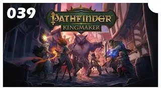 [39] - Pathfinder: Kingmaker // death to the mites and kobolds