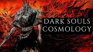 Archetypology: Dark Souls Cosmology