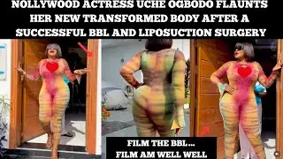 Actress Uche Ogbodo Flaunts Her New Transformed Body After A Successful BBL & Liposuction Surgery