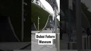 Dubai Future Museum (Out Side)