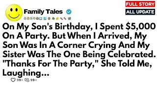 On My Son's Birthday, I Spent $5,000 On A Party. But When I Arrived, My Son Was... Reddit Stories