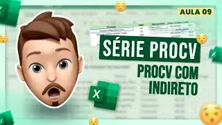 SÉRIE PROCV | PROCV com INDIRETO | Aula 9