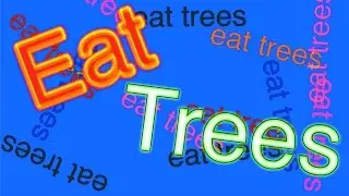 eat trees