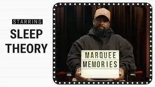 Marquee Memories: Sleep Theory