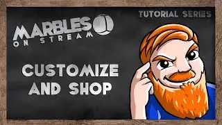 Marbles on Stream Tutorial: How to Customize and Shop