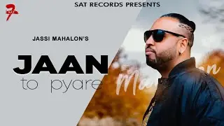 Jaan To Pyare | Jassi Mahalon |Binder Bzid Wala|Punjabi Latest Song 2020 | New Punjabi Song 2020|