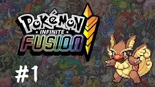 Let's Play Pokemon Infinite Fusion! (Part 1)