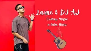 LAURE & DJ AJ Cooking music @Pulse Recording Studio X Bad Kompany