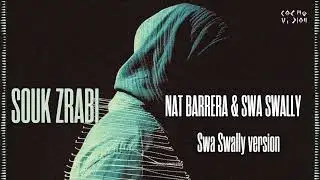 Nat Barrera & Swa Swally - Souk Zrabi (Swa Swally Version)