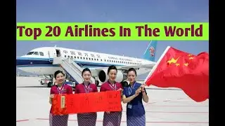 World Top 20 Airlines, 20 лучших авиакомпаний мира