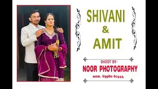 Shivani ❤️ Amit 📹 Noor Photography 📞+918398061444
