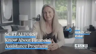 SC REALTORS&reg; Know About Financial Assistance Programs
