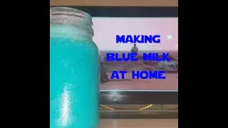 Star Wars Cooking- Blue Milk at Home