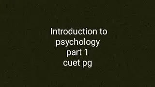Introduction to psychology part 1 Cuet pg 