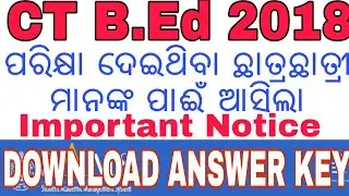 CT BEd Exam 2018 Important Notice || CT Exam Notice || CT BEd Exam 2018 Answer Key Download