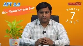 No Transaction Day || APT 2.0 || AP Postal Circle