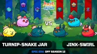 TURNIP-SNAKE JAR vs JINX-SWIRL | PRESEASON 12 | AXIE INFINITY ORIGINS