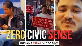 Viral Indian Videos: Zero Civic Sense Exposed &ndash; Why This Global Humiliation?