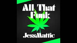 JessMattic - All That Funk