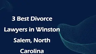 3 Best Divorce Lawyers in Winston Salem, North Carolina | Family Law Attorneys