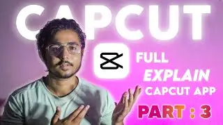 Full Explained in Capcut App || Hindi   || MD AMAN EDITS #capcut #editing #3danimation
