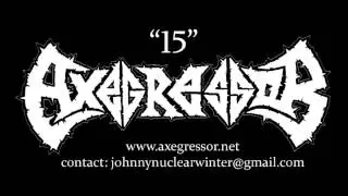 Axegressor - 15 (new song 2014)