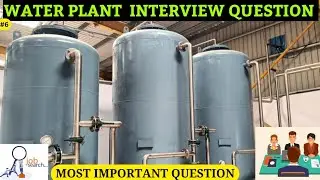 water system interview questions and answers explain WTP PSF MGF ACF Softener RO UF UV