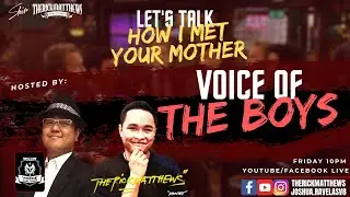 Voice of the Boys: S2E3 - How I met your Mother