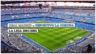 Real Madrid vs Deportivo La Coruna (Spain La Liga 2001/2002) @Full Match