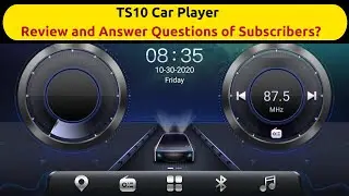 TS10 Car Player | Review and Answer Questions of Subscribers?