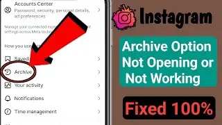 How to Fix Instagram Archive Option Not Opening or Not Working Problem Today 2025 ll
