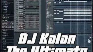 FL Studio Trance Song (DJ Kalan - The Ultimate)