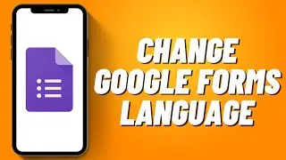 How To Change Google Forms Language !