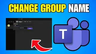 How To Change Microsoft Teams Group Name (Step By Step Guide)