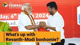 What's the game plan? Revanth Reddy waxes lyrical about PM Modi | The Federal