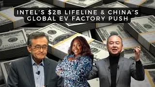 SoftBank&rsquo;s $2B Intel Bet, China&rsquo;s EV Factories Abroad, and Africa&rsquo;s Telecom Battles | Zoom Out