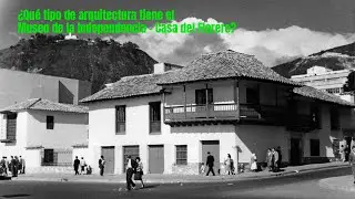 Museo de la Independencia – Casa del Florero: Arquitectura y cambios a lo largo del tiempo