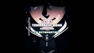Top 15 Tomodachi Game characters in Outsmarting (EOS)