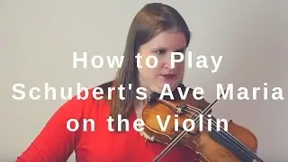 How to Play Schubert's Ave Maria on the Violin | Violin & Viola TV #216