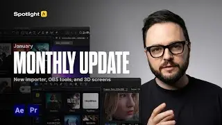 Spotlight FX January Update: New Importer, Asset Collection & OBS Tools