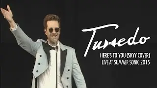 Tuxedo - Here's To You (Live from Summer Sonic 2015) // Skyy Cover