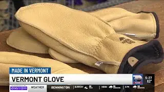 Made in Vermont: Vermont Glove