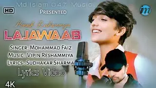 Lajawaab Bemisaal (LYRICS) Mohammad Faiz | Vipin R |Sudhakar S | Humesh Reshammiya | New Song 2022