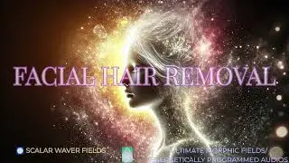 Facial Hair Removal PREMIUM SUPERCHARGED ULTRA POWERFUL!!!(Energetic In-formation)