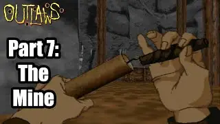 Outlaws playthrough- Level 7: The Mine