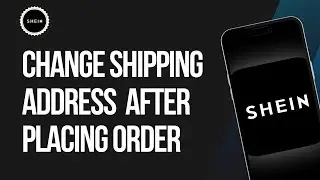 How To Change Shipping Address In Shein After Placing Order