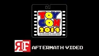 Toycon 2014 Aftermath Video