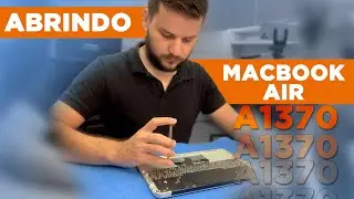 Como abrir: demontar Macbook Air A1370 para trocar o teclado