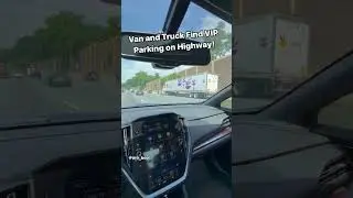 Van and Truck Find VIP Parking on Highway!