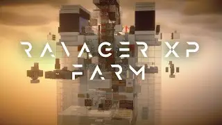 Ravager-Based XP Farm [360k XP per hour]
